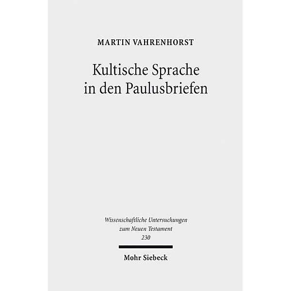 Kultische Sprache in den Paulusbriefen, Martin Vahrenhorst