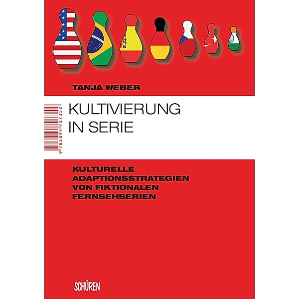 Kultivierung in Serie / Marburger Schriften zur Medienforschung Bd.34, Tanja Weber