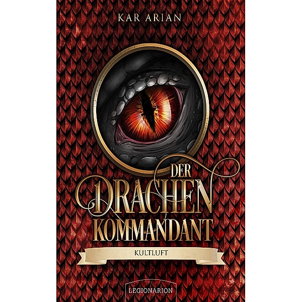 Kultluft / Der Drachenkommandant Bd.3, Kar Arian