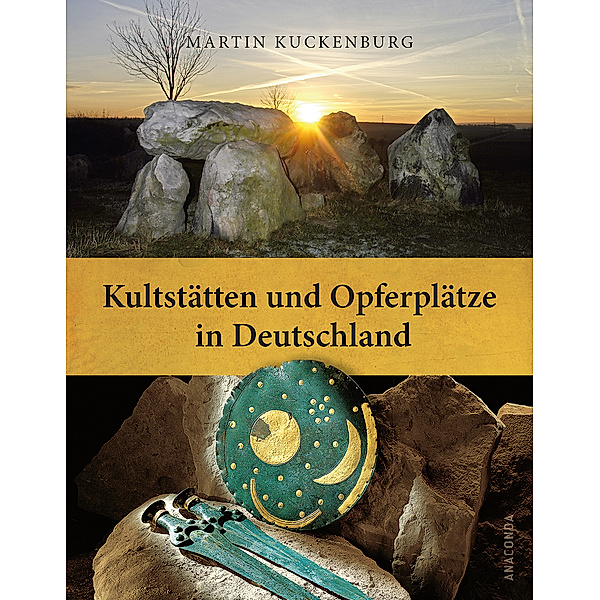Kultstätten und Opferplätze in Deutschland, Martin Kuckenburg