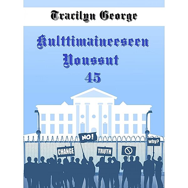 Kulttimaineeseen Noussut  45, Tracilyn George