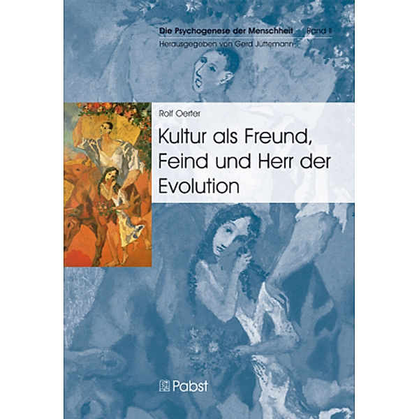 Kultur als Freund, Feind und Herr der Evolution, Rolf Oerter