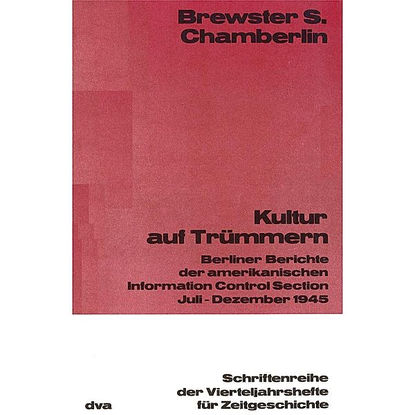 Kultur auf Trümmern / Schriftenreihe der Vierteljahrshefte für Zeitgeschichte Bd.39, Brewster S. Chamberlin
