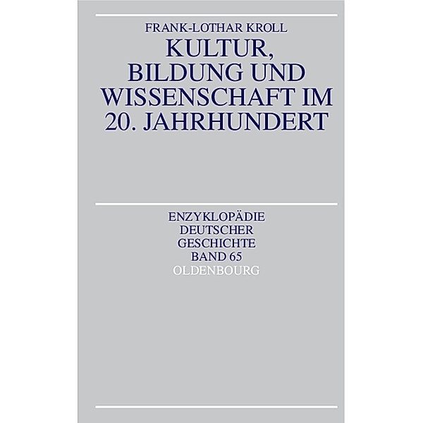 Kultur, Bildung und Wissenschaft im 20. Jahrhundert / Jahrbuch des Dokumentationsarchivs des österreichischen Widerstandes, Frank-Lothar Kroll