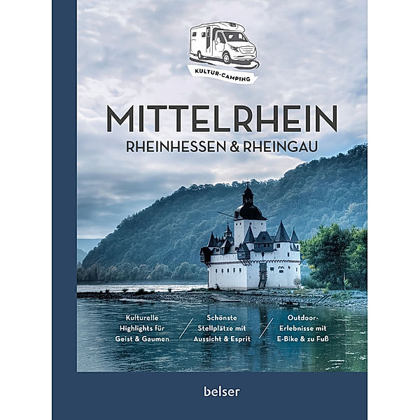 Kultur-Camping mit dem Wohnmobil. Mittelrhein, Rheinhessen & Rheingau, Hermann Götz