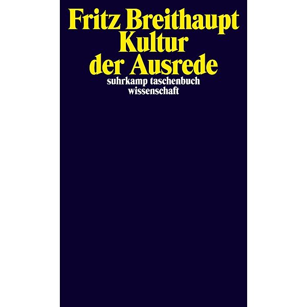 Kultur der Ausrede, Fritz Breithaupt