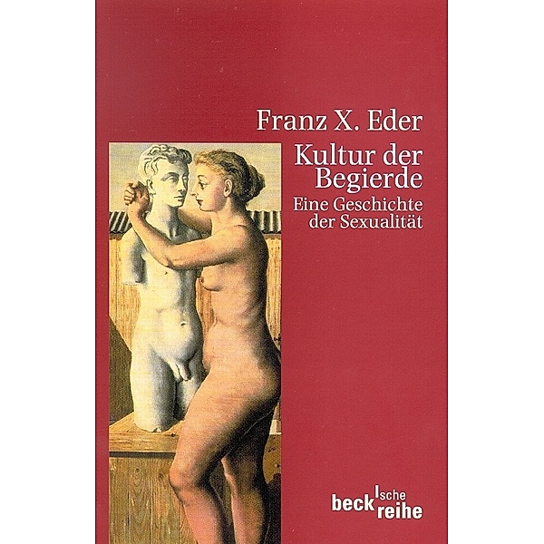 Kultur der Begierde, Franz X. Eder