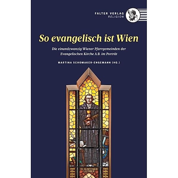 Kultur für Genießer / So evangelisch ist Wien, So evangelisch ist Wien