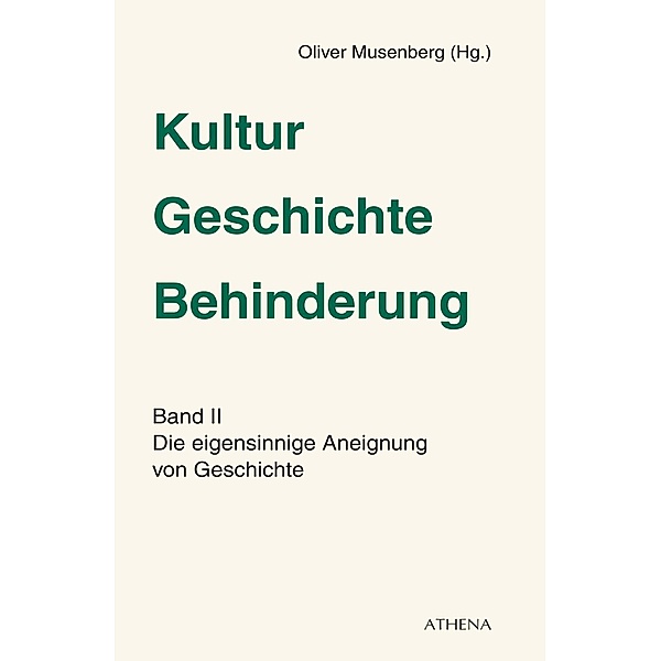 Kultur - Geschichte - Behinderung / ATHENA-Verlag