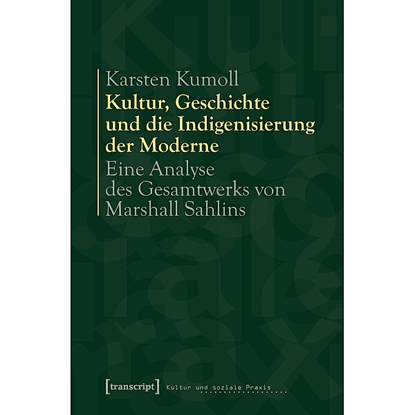 Kultur, Geschichte und die Indigenisierung der Moderne, Karsten Kumoll