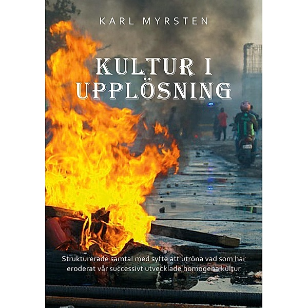 Kultur i upplösning, Karl Myrsten