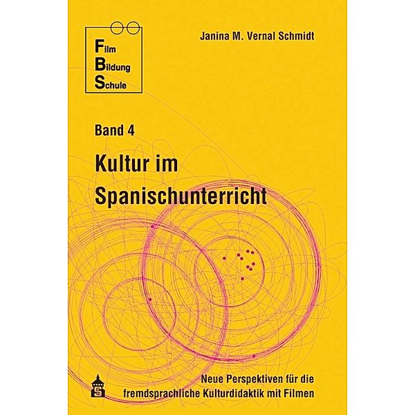 Kultur im Spanischunterricht, Janina M. Vernal Schmidt