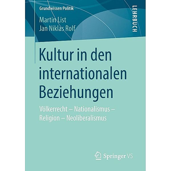 Kultur in den internationalen Beziehungen / Grundwissen Politik, Martin List, Jan Niklas Rolf