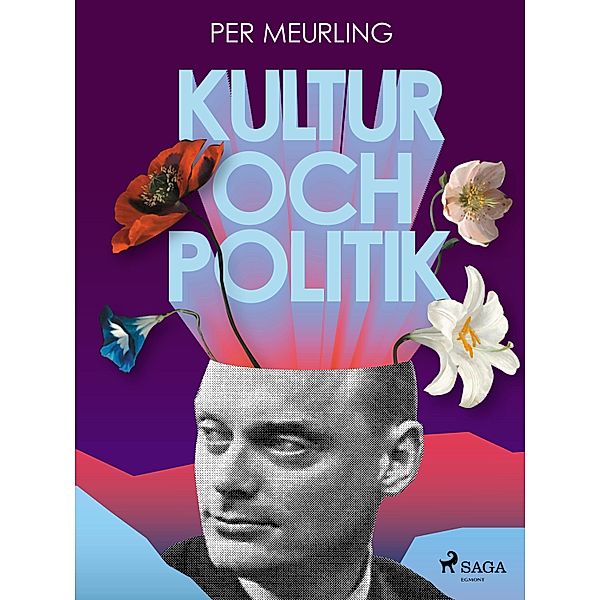 Kultur och politik, Per Meurling