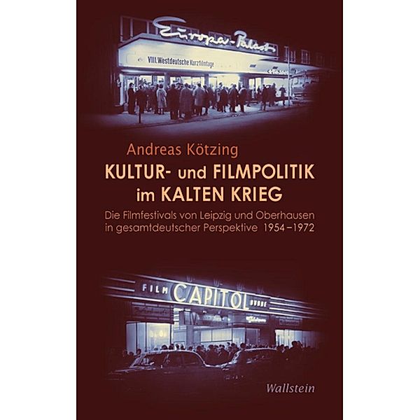 Kultur- und Filmpolitik im Kalten Krieg, Andreas Kötzing