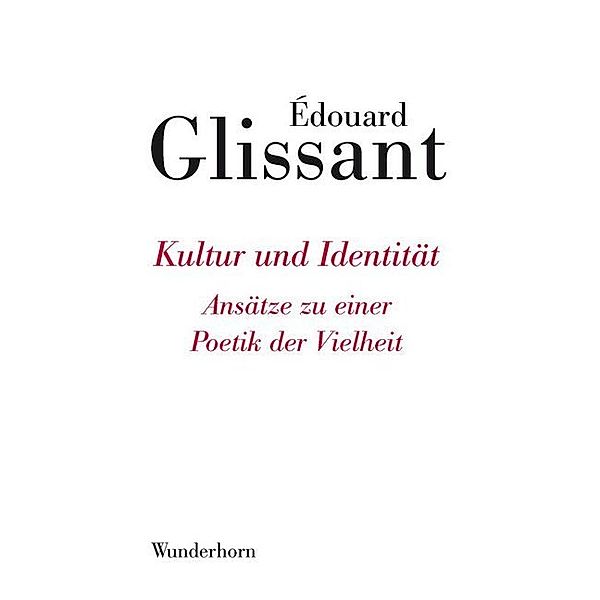 Kultur und Identität, Édouard Glissant