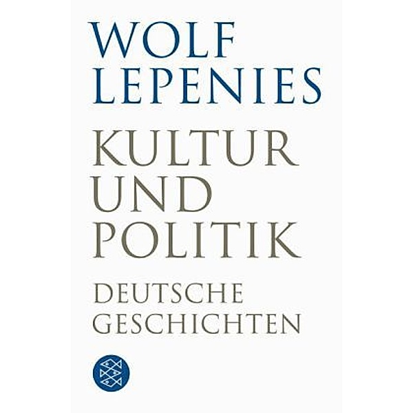 Kultur und Politik, Wolf Lepenies