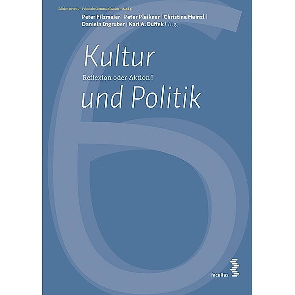 Kultur und Politik / Edition netPOL - Politische Kommunikation Bd.6