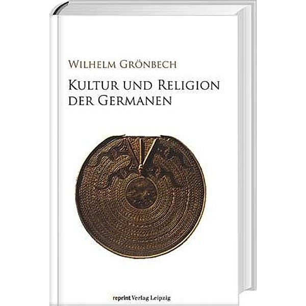 Kultur und Religion der Germanen, Wilhelm Grönbech