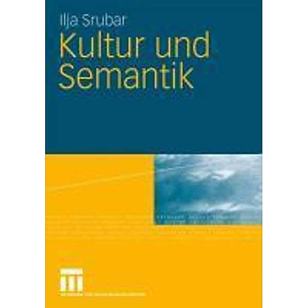 Kultur und Semantik, Ilja Srubar