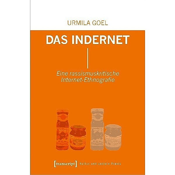 Kultur und soziale Praxis / Das Indernet, Urmila Goel