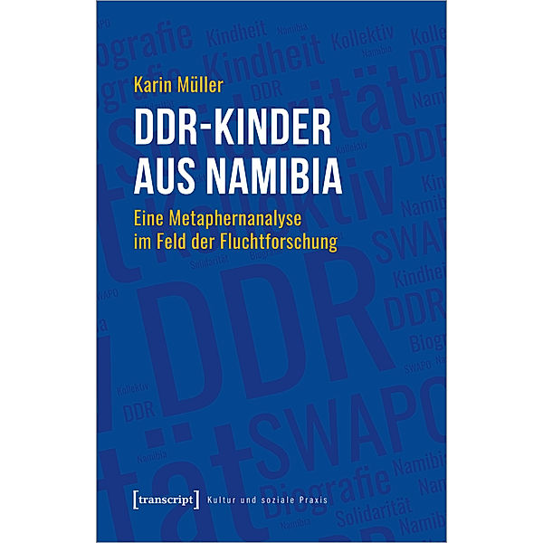 Kultur und soziale Praxis / DDR-Kinder aus Namibia, Karin Müller