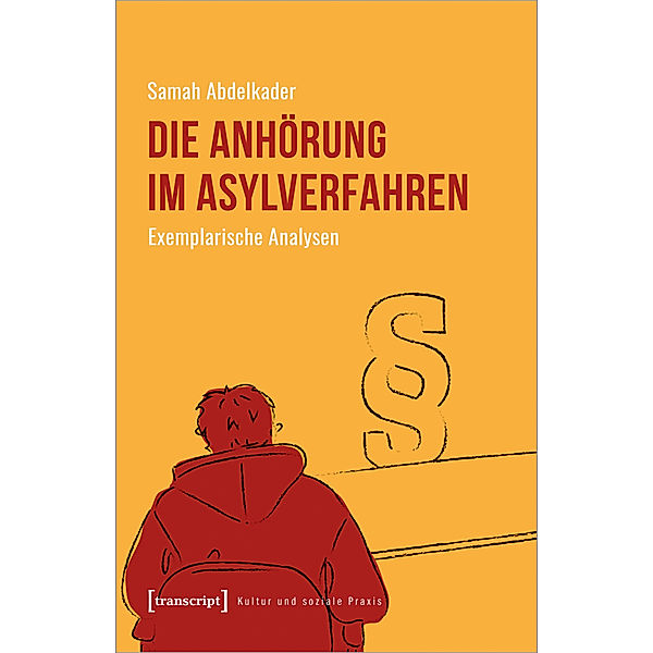 Kultur und soziale Praxis / Die Anhörung im Asylverfahren, Samah Abdelkader