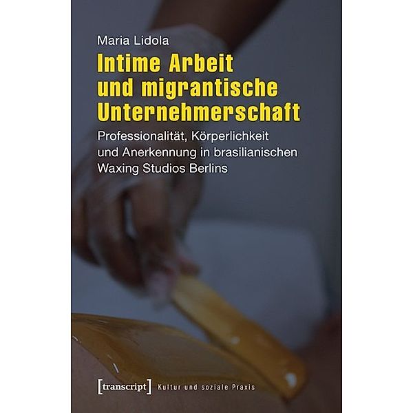 Kultur und soziale Praxis / Intime Arbeit und migrantische Unternehmerschaft, Maria Lidola