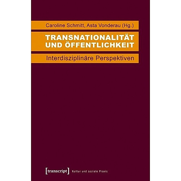 Kultur und soziale Praxis / Transnationalität und Öffentlichkeit