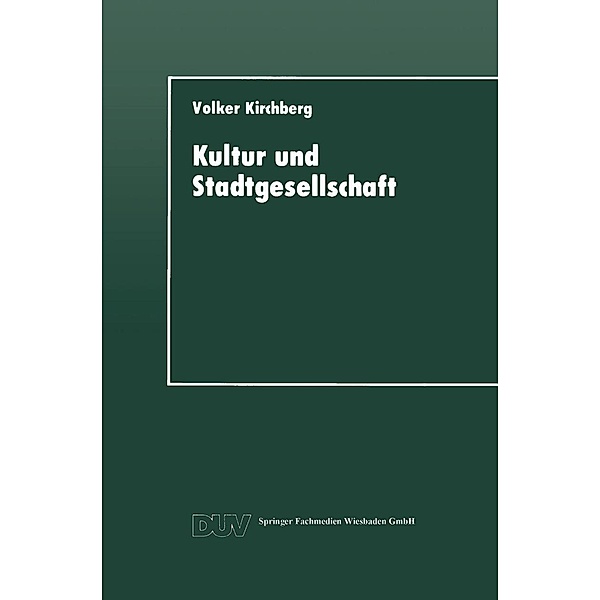 Kultur und Stadtgesellschaft / DUV Sozialwissenschaft, Volker Kirchberg
