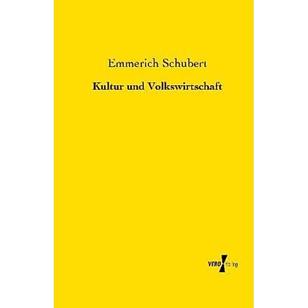 Kultur und Volkswirtschaft, Emmerich Schubert