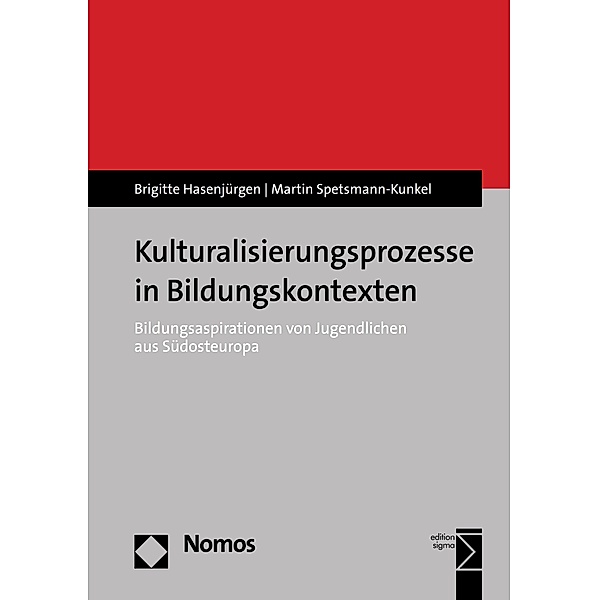 Kulturalisierungsprozesse in Bildungskontexten, Brigitte Hasenjürgen, Martin Spetsmann-Kunkel