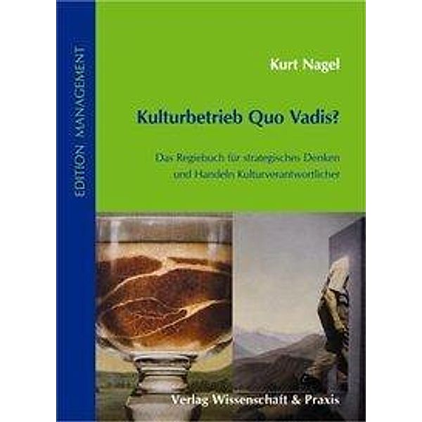 Kulturbetrieb Quo Vadis?, Kurt Nagel