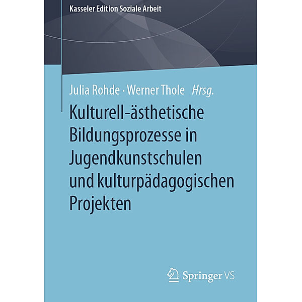 Kulturell-ästhetische Bildungsprozesse in Jugendkunstschulen und kulturpädagogischen Projekten