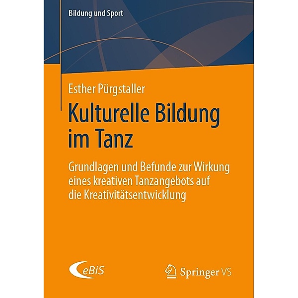 Kulturelle Bildung im Tanz / Bildung und Sport Bd.23, Esther Pürgstaller