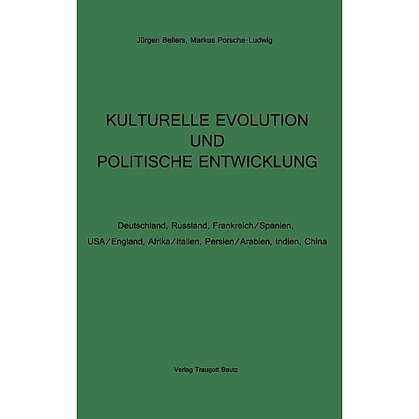 KULTURELLE EVOLUTION UND POLITISCHE ENTWICKLUNG, Jürgen Bellers, Markus Porsche-Ludwig