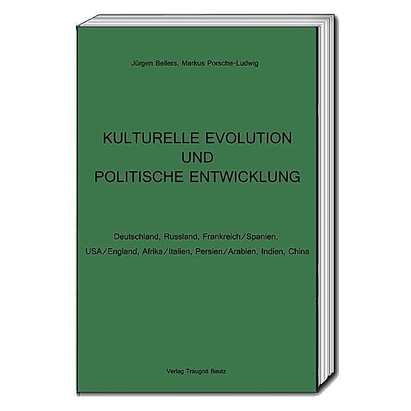 KULTURELLE EVOLUTION UND POLITISCHE ENTWICKLUNG, Jürgen Bellers, Markus Porsche-Ludwig