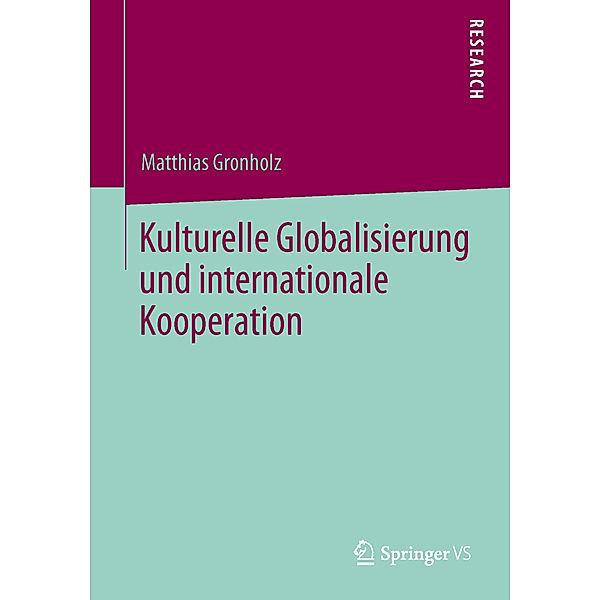 Kulturelle Globalisierung und internationale Kooperation, Matthias Gronholz