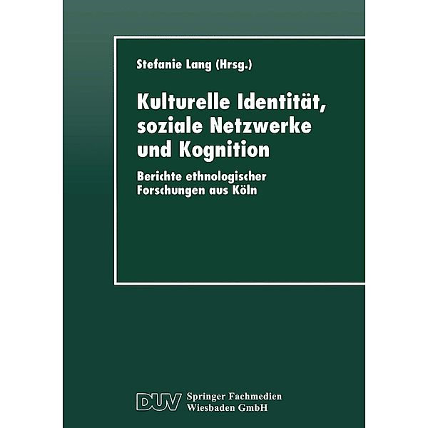 Kulturelle Identität, soziale Netzwerke und Kognition / DUV Sozialwissenschaft