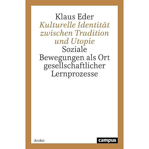 Kulturelle Identität zwischen Tradition und Utopie / Europäische Bibliothek interkultureller Studien Bd.6, Klaus Eder