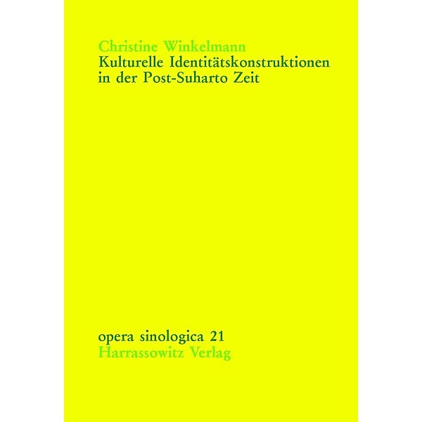 Kulturelle Identitätskonstruktionen in der Post-Suharto Zeit, Christine Winkelmann
