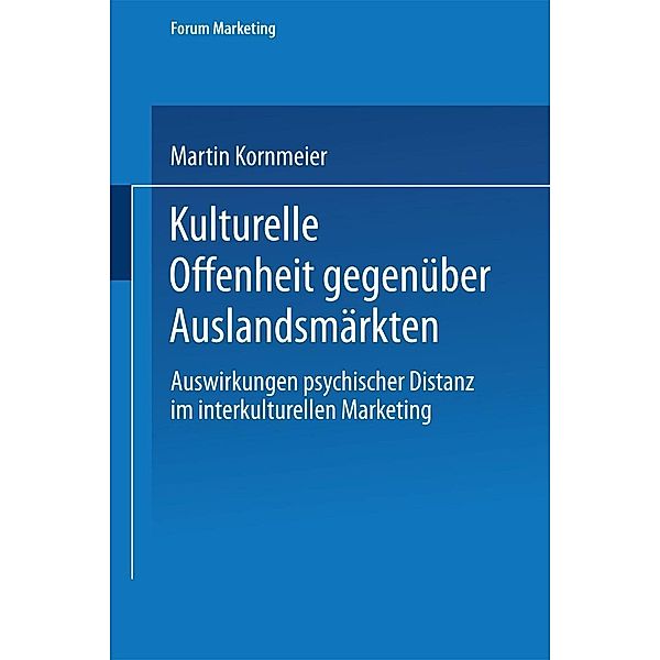 Kulturelle Offenheit gegenüber Auslandsmärkten / Forum Marketing, Martin Kornmeier