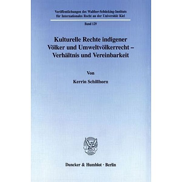 Kulturelle Rechte indigener Völker und Umweltvölkerrecht - Verhältnis und Vereinbarkeit., Kerrin Schillhorn