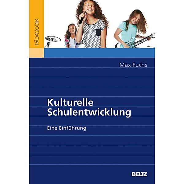 Kulturelle Schulentwicklung, Max Fuchs