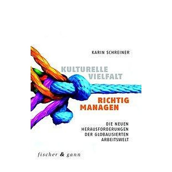 Kulturelle Vielfalt richtig managen, Dr. Karin Schreiner