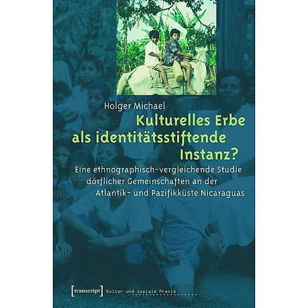 Kulturelles Erbe als identitätsstiftende Instanz? / Kultur und soziale Praxis, Holger Michael