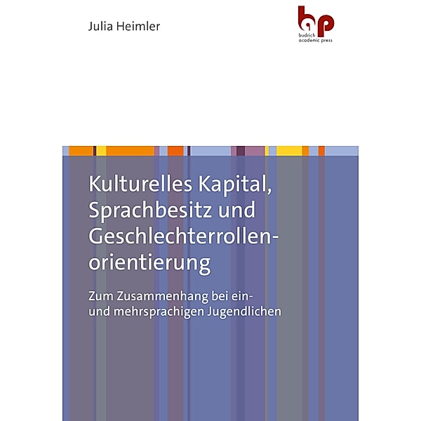 Kulturelles Kapital, Sprachbesitz und Geschlechterrollenorientierung, Julia Heimler
