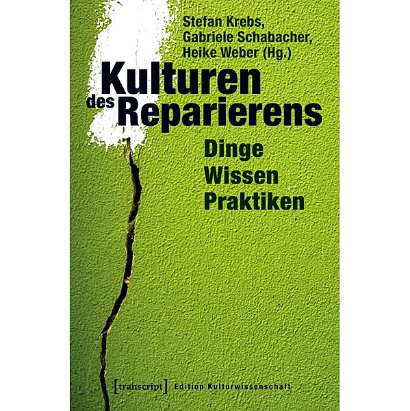 Kulturen des Reparierens / Edition Kulturwissenschaft Bd.133