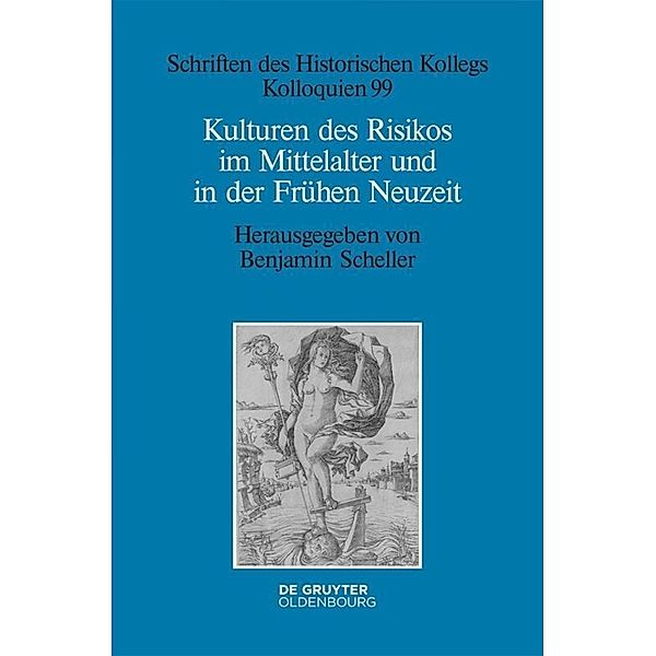 Kulturen des Risikos im Mittelalter und in der Frühen Neuzeit