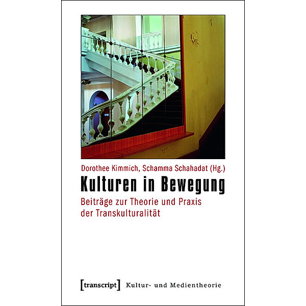 Kulturen in Bewegung / Kultur- und Medientheorie